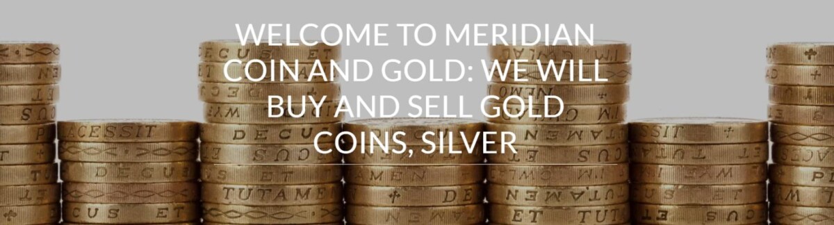 Meridian Coin And Gold